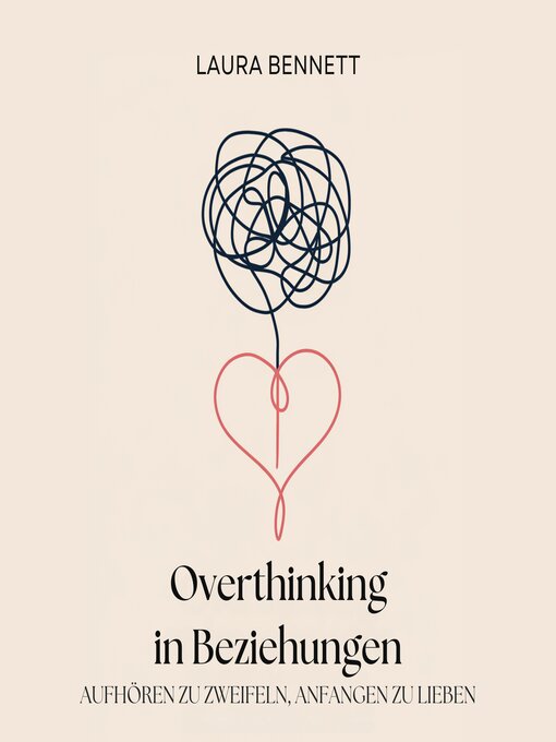 Title details for Overthinking in Beziehungen by Laura Bennett - Available